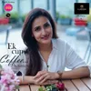 About Ek Cup Coffee Song